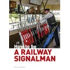 KNYGA Dave Walden How to be a Railway Signalman
