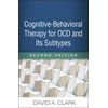 KNYGA David A Clark Cognitive-Behavioral Therapy for OCD and Its Subtypes, Second Edition
