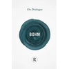 KNYGA David Bohm On Dialogue