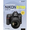 KNYGA David D Busch David Busch's Nikon D780 Guide to Digital Photography