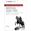 KNYGA David Farr My Revision Notes: Edexcel AS/A-level History: Britain, 1625-1701: Conflict, revolution and settlement