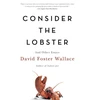 KNYGA David Foster Wallace Consider the Lobster