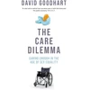KNYGA David Goodhart Care Dilemma, Caring Enough in the Age of Sex Equality (FT BOOK OF THE YEAR)