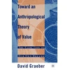 KNYGA David Graeber Toward an Anthropological Theory of Value