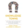 KNYGA David J Staley Knowledge Towns