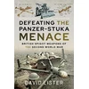 KNYGA David Lister Defeating the Panzer-Stuka Menace