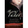 KNYGA David Loades Mary Tudor