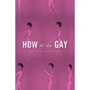 KNYGA David M Halperin How To Be Gay