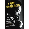 KNYGA David Masciotra I Am Somebody