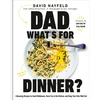 KNYGA David Nayfeld Dad, What's For Dinner?