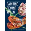 KNYGA David Rhodes Painting the Walls