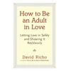 KNYGA David Richo How to Be an Adult in Love