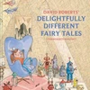 KNYGA David Roberts' Delightfully Different Fairytales