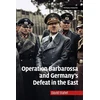 KNYGA David Stahel Operation Barbarossa and Germany's Defeat in the East