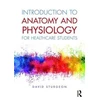 KNYGA David Sturgeon Introduction to Anatomy and Physiology for Healthcare Students