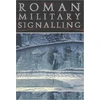 KNYGA David Woolliscroft Roman Military Signalling