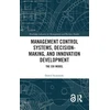 KNYGA Dawid Szutowski Management Control Systems, Decision-Making, and Innovation Development