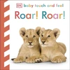 KNYGA Dawn Sirett Baby Touch and Feel Roar! Roar!