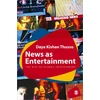 KNYGA Daya Kishan Thussu News as Entertainment