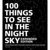 KNYGA Dean Regas 100 Things to See in the Night Sky, Expanded Edition