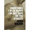 KNYGA Dean Wilson Sometimes I'm So Happy I'm Not Safe