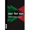 KNYGA Debbie Tucker Green ear for eye (NHB Modern Plays)