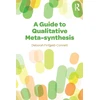 KNYGA Deborah Finfgeld Connett Guide to Qualitative Meta-synthesis