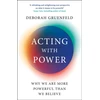 KNYGA Deborah Gruenfeld Acting with Power