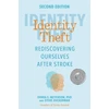 KNYGA Debra E Meyerson Identity Theft, Second Edition, Rediscovering Ourselves After Stroke