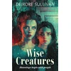 KNYGA Deirdre Sullivan Wise Creatures