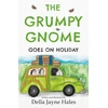 KNYGA Della Hales The Grumpy Gnome Goes on Holiday