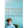 KNYGA Delphine De Vigan Loyalties