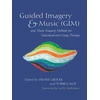 KNYGA Denise Grocke Guided Imagery & Music (GIM) and Music Imagery Methods for Individual and Group Therapy