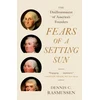 KNYGA Dennis C Rasmussen Fears of a Setting Sun