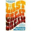 KNYGA Dennis Mcnally The Last Great Dream