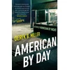 KNYGA Derek B Miller American By Day