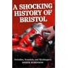KNYGA Derek Robinson Shocking History Of Bristol