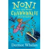 KNYGA Dermot Whelan Noni and the Great Chawwwklit Mystery
