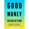 KNYGA Derrick Kinney Good Money Revolution