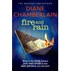 KNYGA Diane Chamberlain Fire and Rain: A scorching, page-turning novel you won't be able to put down