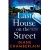 KNYGA Diane Chamberlain The Last House on the Street: A gripping, moving story of family secrets from the bestselling author