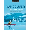 KNYGA Dk Eyewitness Vancouver Like a Local
