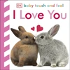 KNYGA Dk Publishing Baby Touch and Feel I Love You