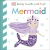 KNYGA Dk Publishing Baby Touch and Feel Mermaid