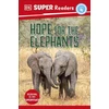 KNYGA Dk Publishing DK Super Readers Level 4 Hope for the Elephants