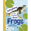 KNYGA Dk Publishing Everything You Need to Know About Frogs