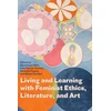 KNYGA Dominique Hetu Living and Learning with Feminist Ethics, Literature, and Art
