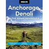 KNYGA Don Pitcher Moon Anchorage, Denali & the Kenai Peninsula (Fourth Edition)