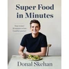 KNYGA Donal Skehan Donal's Super Food in Minutes