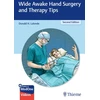 KNYGA Donald Lalonde Wide Awake Hand Surgery and Therapy Tips